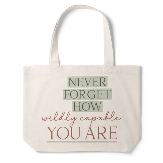 Never Forget How Wildly Capable You Are Tote Bag (Taupe)